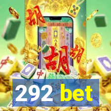 292 bet